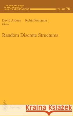 Random Discrete Structures David Aldous Robin Pemantle D. J. Aldous 9780387946238 Springer