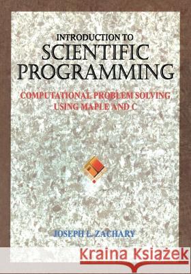 Introduction to Scientific Programming J. L. Zachary Joseph Zachary 9780387946306 
