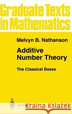 Additive Number Theory the Classical Bases Nathanson, Melvyn B. 9780387946566