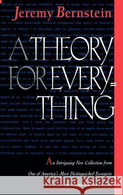 A Theory for Everything Jeremy Bernstein 9780387947006 Springer-Verlag New York Inc.
