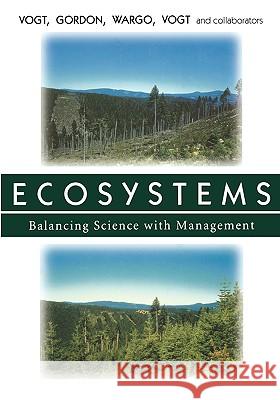 Ecosystems: Balancing Science with Management Larson, B. 9780387947525 Springer