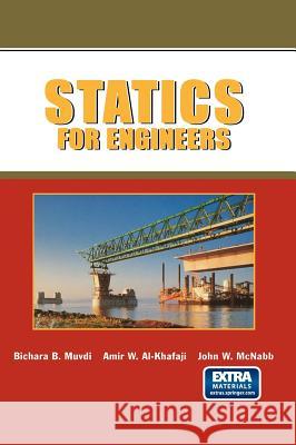 Statics for Engineers B. B. Muvdi Bichara B. Muvdi A. W. Al-Khafaji 9780387947792