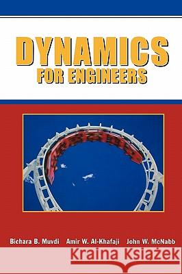 Dynamics for Engineers Bichara B. Muvdi A. W. Al-Khafaji J. W. McNabb 9780387947983 Springer