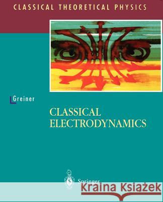 Classical Electrodynamics Bromley, D. a. 9780387947990 Springer