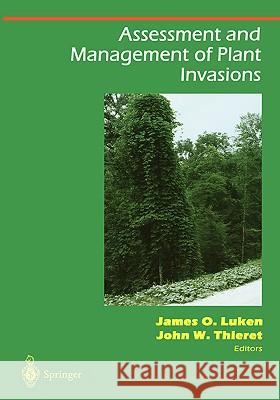 Assessment and Management of Plant Invasions J. O. Luken James O. Luken John W. Thieret 9780387948096 Springer