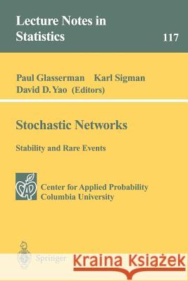 Stochastic Networks Paul Glasserman P. Glasserman D. D. Yao 9780387948287 Springer
