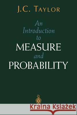 An Introduction to Measure and Probability J. Taylor 9780387948300 Springer