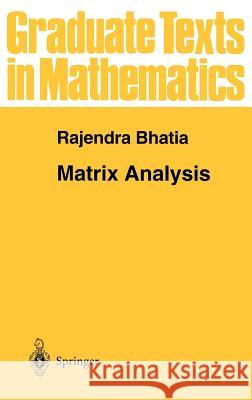 Matrix Analysis Rajendra Bhatia 9780387948461 Springer-Verlag New York Inc.