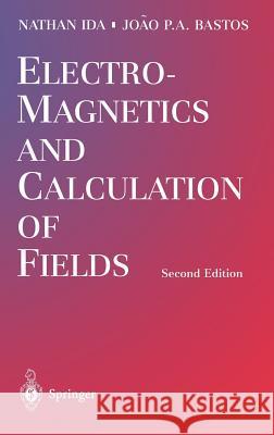 Electromagnetics and Calculation of Fields Nathan Ida Joao P. a. Bastos 9780387948775 Springer