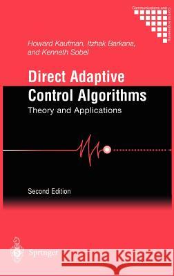 Direct Adaptive Control Algorithms: Theory and Applications Kaufman, Howard 9780387948843 Springer