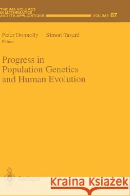 Progress in Population Genetics and Human Evolution Peter J. Donnelly 9780387949444 Springer