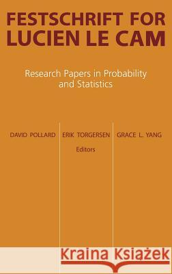 Festschrift for Lucien Le CAM: Research Papers in Probability and Statistics Pollard, David 9780387949529 Springer
