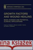 Growth Factors and Wound Healing Ziegler, Thomas R. 9780387949680