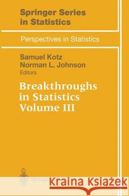 Breakthroughs in Statistics: Volume III Kotz                                     Samuel Kotz Norman L. Johnson 9780387949888 Springer