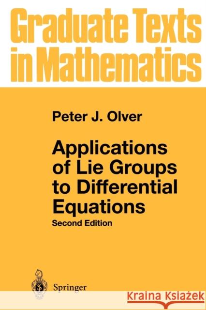 Applications of Lie Groups to Differential Equations Peter J. Olver 9780387950006