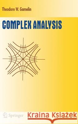 Complex Analysis Theodore W. Gamelin 9780387950938 Springer