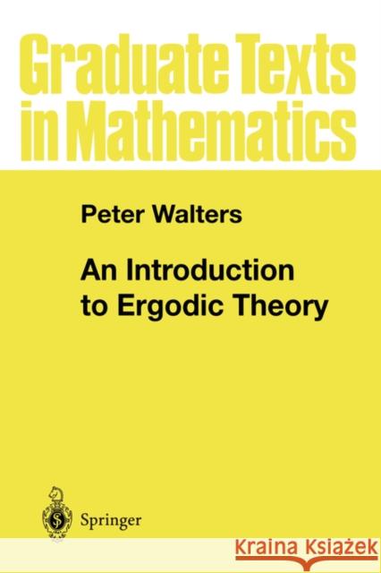 An Introduction to Ergodic Theory Peter Walters 9780387951522