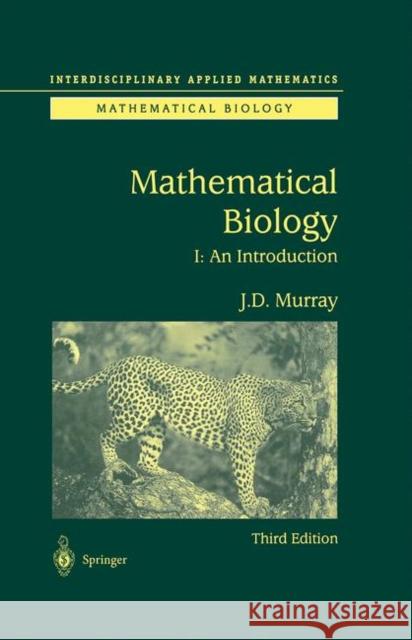 An Introduction to Mathematical Biology Murray, James D. 9780387952239 0