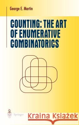 Counting: The Art of Enumerative Combinatorics George Edward Martin 9780387952253 Springer