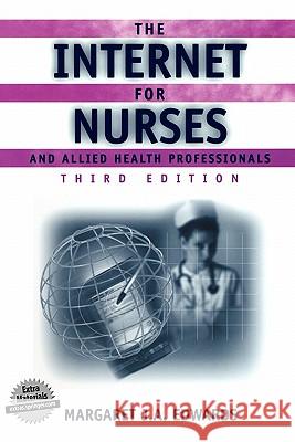 The Internet for Nurses and Allied Health Professionals (Book ) Edwards, Margaret J. a. 9780387952369