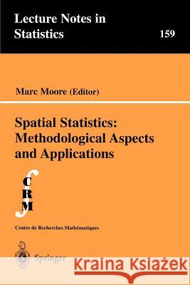 Spatial Statistics: Methodological Aspects and Applications Marc Moore 9780387952406