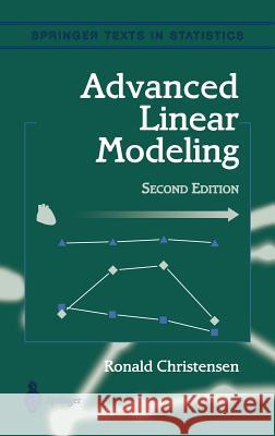 Advanced Linear Modeling: Multivariate, Time Series, and Spatial Data; Nonparametric Regression and Response Surface Maximization Christensen, Ronald 9780387952963 Springer