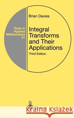 Integral Transforms and Their Applications B. Davies Brian Davies 9780387953144 Springer