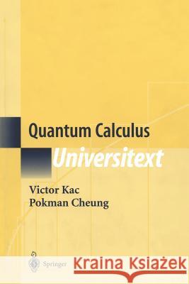 Quantum Calculus Pokman Cheung Victor G. Kac 9780387953410 Springer