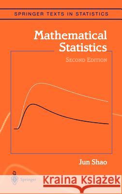 Mathematical Statistics Jun Shao 9780387953823 Springer