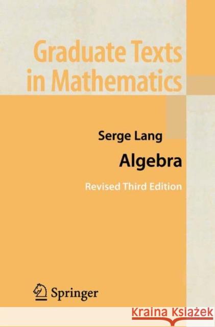 Algebra Serge Lang 9780387953854 Springer-Verlag New York Inc.