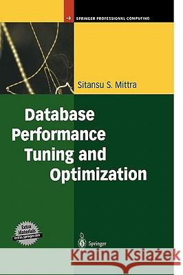 Database Performance Tuning and Optimization: Using Oracle Mittra, Sitansu S. 9780387953939 Springer