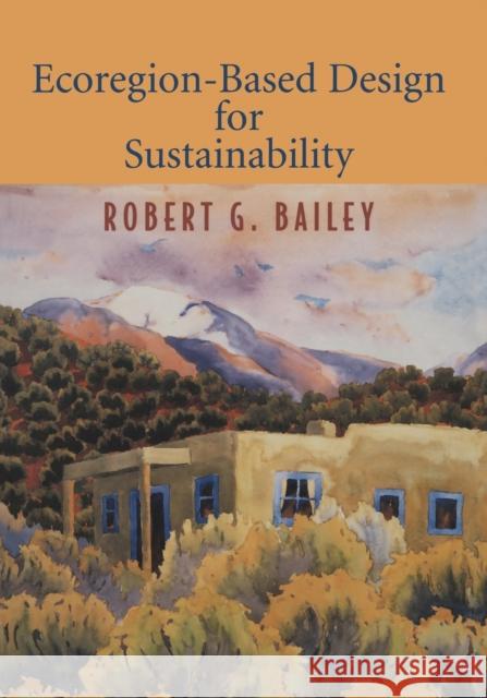 Ecoregion-Based Design for Sustainability Robert G. Bailey 9780387954301 Springer