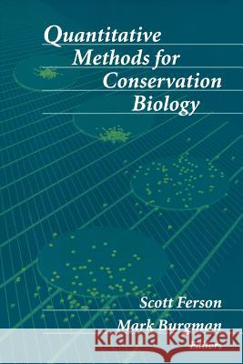 Quantitative Methods for Conservation Biology Scott Ferson Mark A. Burgman S. Ferson 9780387954868
