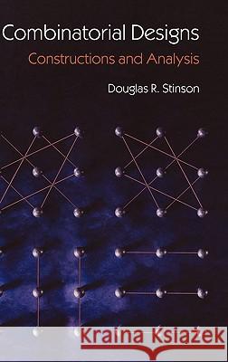Combinatorial Designs: Constructions and Analysis Stinson, Douglas 9780387954875 Springer