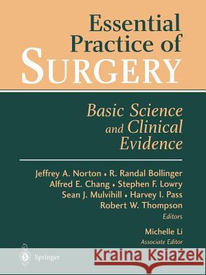 Essential Practice of Surgery: Basic Science and Clinical Evidence Norton, Jeffrey 9780387955100 Springer