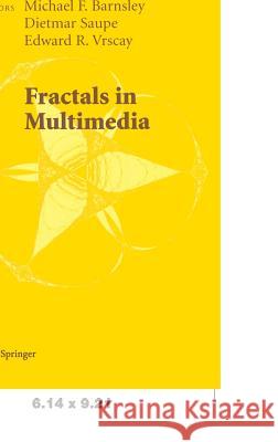 Fractals in Multimedia M. F. Barnsley D. Saupe 9780387955216