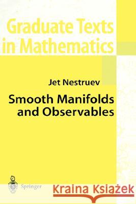 Smooth Manifolds and Observables Jet Nestruev 9780387955438 Springer