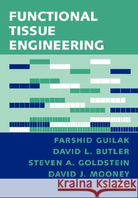 Functional Tissue Engineering C. MacLachlan Farshid Guilak David L. Butler 9780387955537 Springer