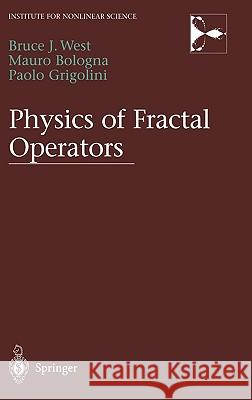 Physics of Fractal Operators Bruce J. West C. C. MacLachlan Mauro Bologna 9780387955544 Springer