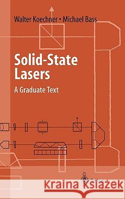 Solid-State Lasers: A Graduate Text Koechner, Walter 9780387955902