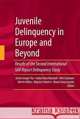 Juvenile Delinquency in Europe and Beyond: Results of the Second International Self-Report Delinquency Study Junger-Tas, Josine 9780387959818