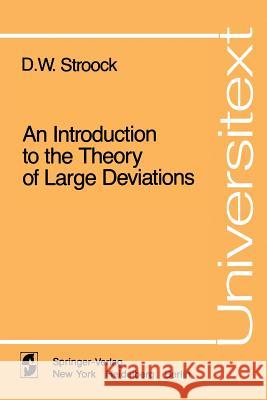 An Introduction to the Theory of Large Deviations Daniel W. Stroock D. W. Stroock 9780387960210 Springer