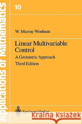 Linear Multivariable Control: A Geometric Approach Wonham, W. M. 9780387960715 Springer