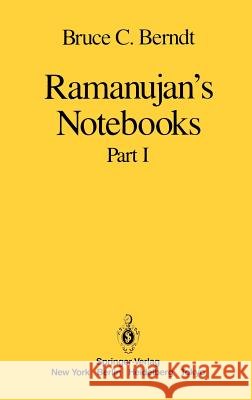 Ramanujan's Notebooks: Part I Berndt, Bruce C. 9780387961101