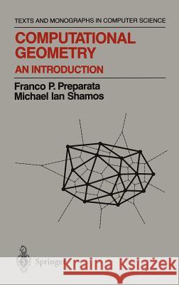 Computational Geometry: An Introduction Preparata, Franco P. 9780387961316 Springer