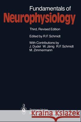 Fundamentals of Neurophysiology Schmidt                                  R. F. Schmidt Robert F. Schmidt 9780387961477 Springer