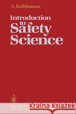 Introduction to Safety Science A. Kuhlmann Albert Kuhlmann H. Herrmann 9780387961927