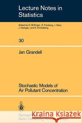 Stochastic Models of Air Pollutant Concentration Jan Grandell 9780387961972 Springer