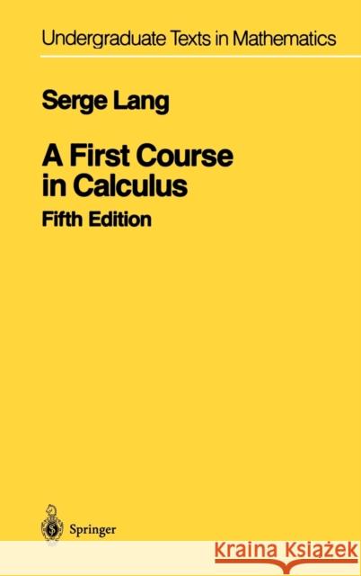A First Course in Calculus Serge Lang 9780387962016 Springer-Verlag New York Inc.