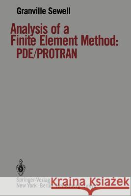 Analysis of a Finite Element Method: Pde/Protran Sewell, Granville 9780387962269 Springer